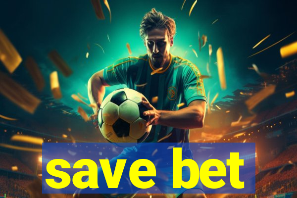 save bet